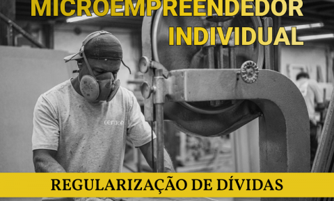 Regularização de Dívidas - Microempreendedor Individual (MEI)